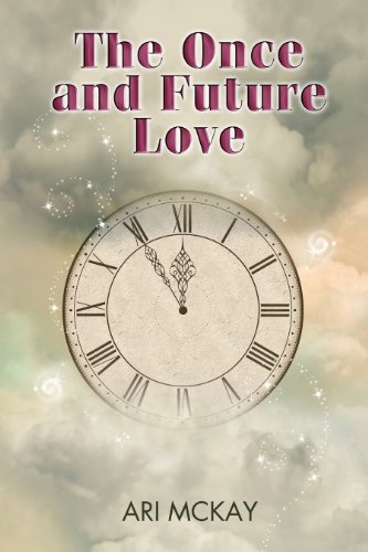 The Once and Future Love - Ari McKay