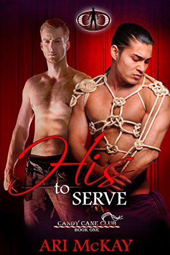 His to Serve - Ari McKay - Candy Cane Club