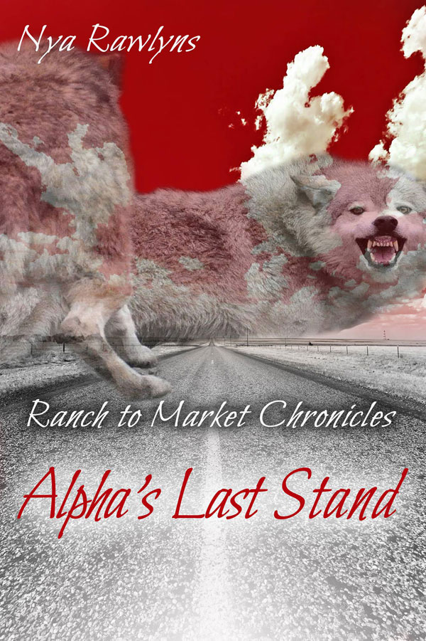 Alpha's Last Stand - Nya Rawlyns - Ranch to Market Chronicles