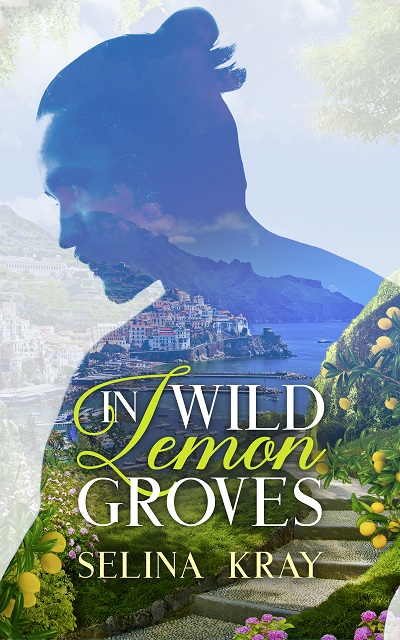 In Wild Lemon Groves - Selina Kray