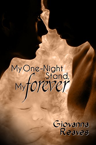 My One-Night Stand, My Forever - Giovanna Reaves