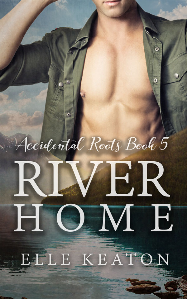 River Home - Elle Keaton - Accidental Roots