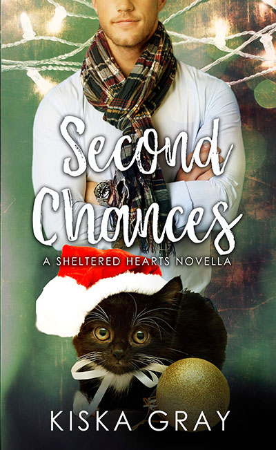 Second Chances - Kiska Gray - Sheltered Hearts