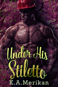Under His Stiletto - K.A. Merikan