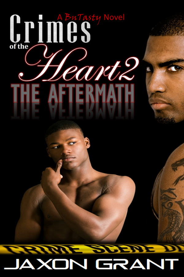 Crimes of the Heart 2 The Aftermath - Jaxon Grant - BuTasty