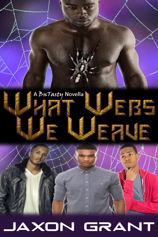 What Webs We Weave - Jaxon Grant - BuTasty