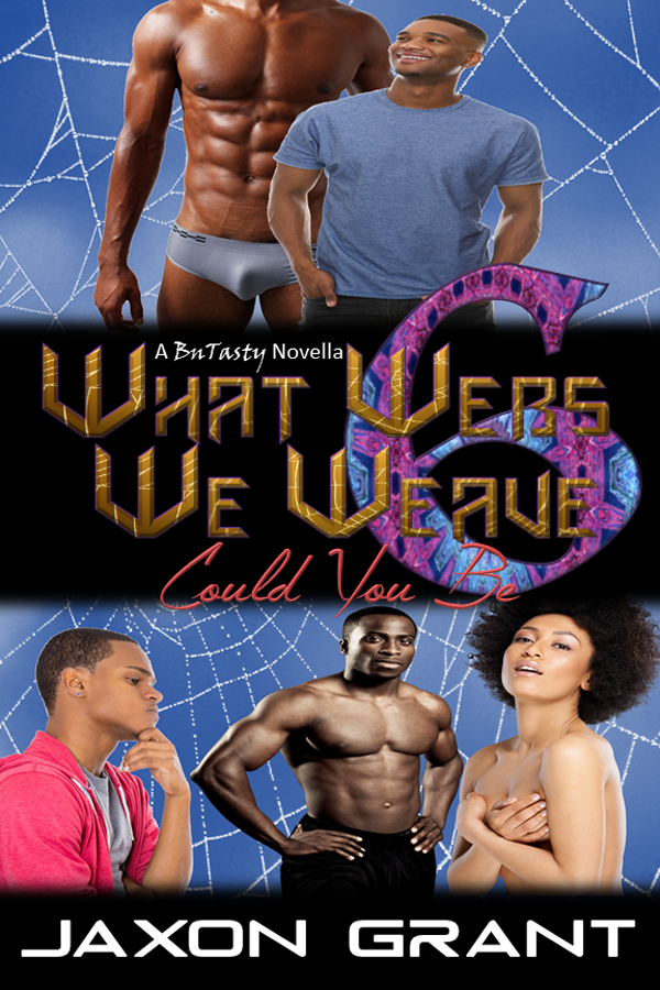 Could You Be - Jaxon Grant - What Webs We Weave