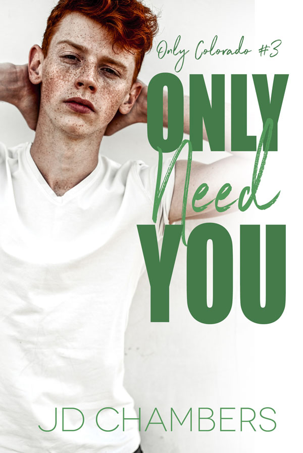 Only Need You - JD Chambers - Only Colorado