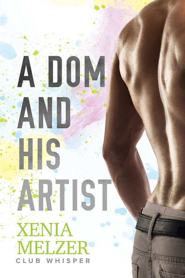 A Dom and His Artist - Xenia Melzer - Club Whisper