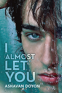 I almost Let You - Ashavan Doyon