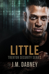 Little - J.M. Dabney - Trenton Security Series