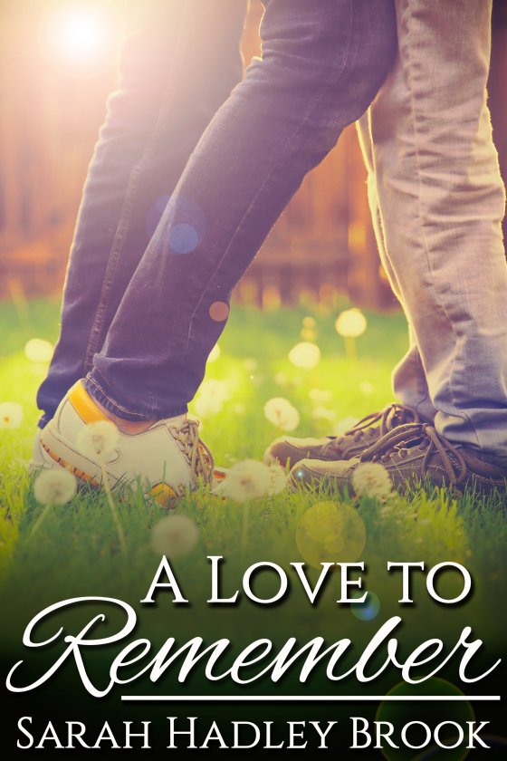 A Love to Remember - Sarah Hadley Brook