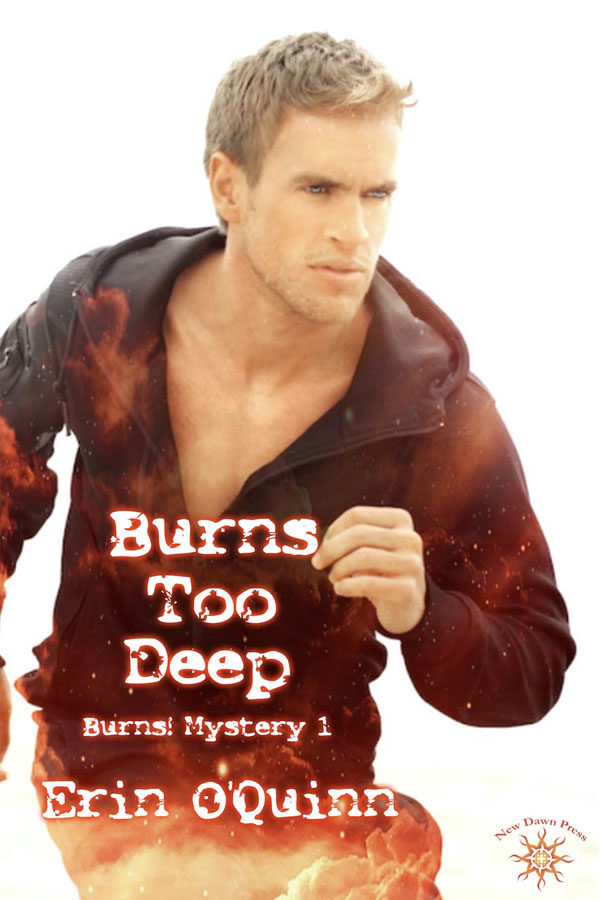 Burns Too Deep - Erin O'Quinn - Burns Mystery