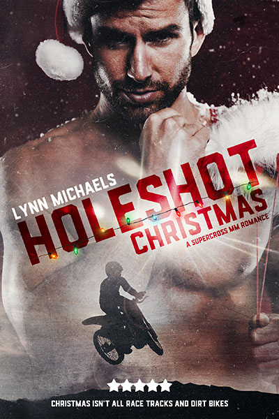 Holeshot Christmas - Lynn Michaels