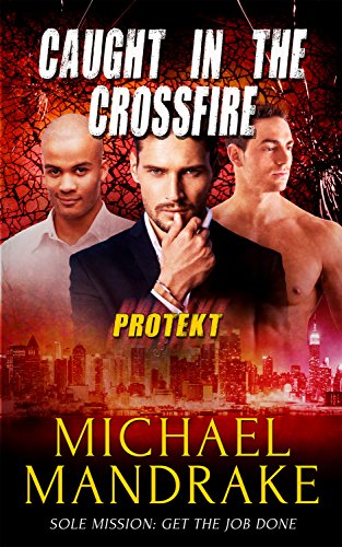 Caught in the Crossfire - Michael Mandrake