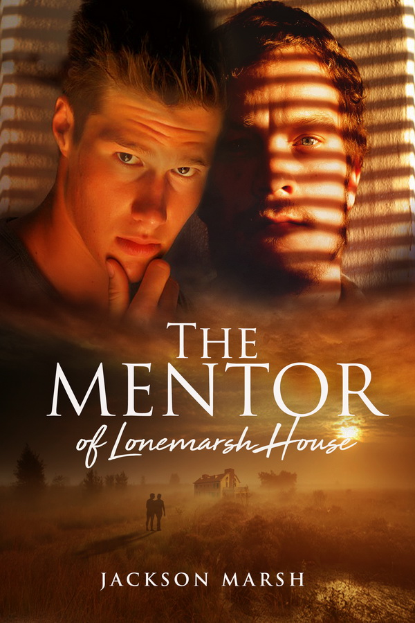 The Mentor of Lonemarsh House - Jackson Marsh