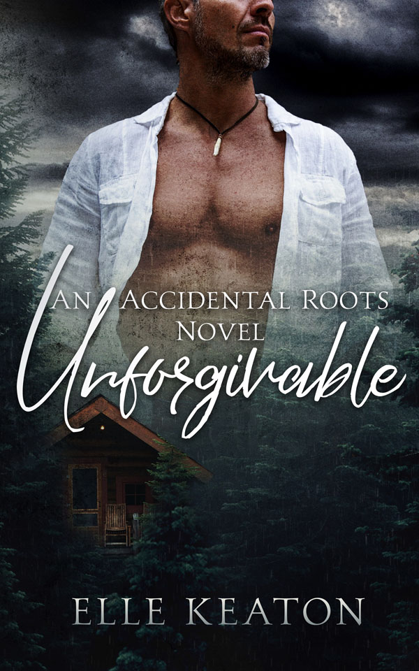 Unforgivable - Elle Keaton - Accidental Roots