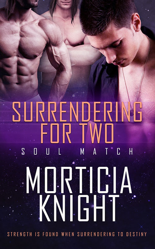 Surrendering for Two - Morticia Knight - Soul Match