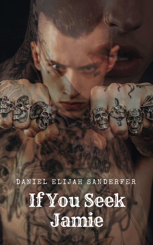 If You Seek Jamie - Daniel Elijah Sanderfer