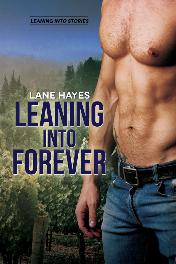 Leaning Into Forever - Lane Hayes - Leaning Into Stories