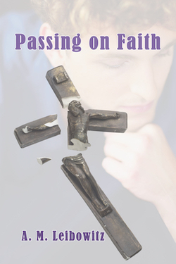 Passing on Faith - A.M. Leibowitz