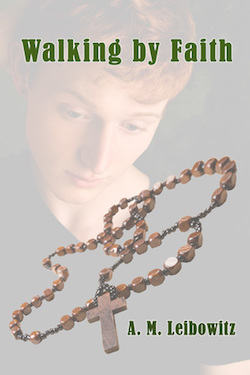 Walking by Faith - A.M. Leibowitz