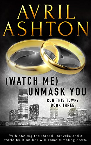 (Watch Me) Unmask You - Avril Ashton - Run this Town