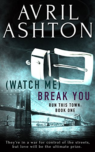 (Watch Me) Break You - Avril Ashton - Run this Town