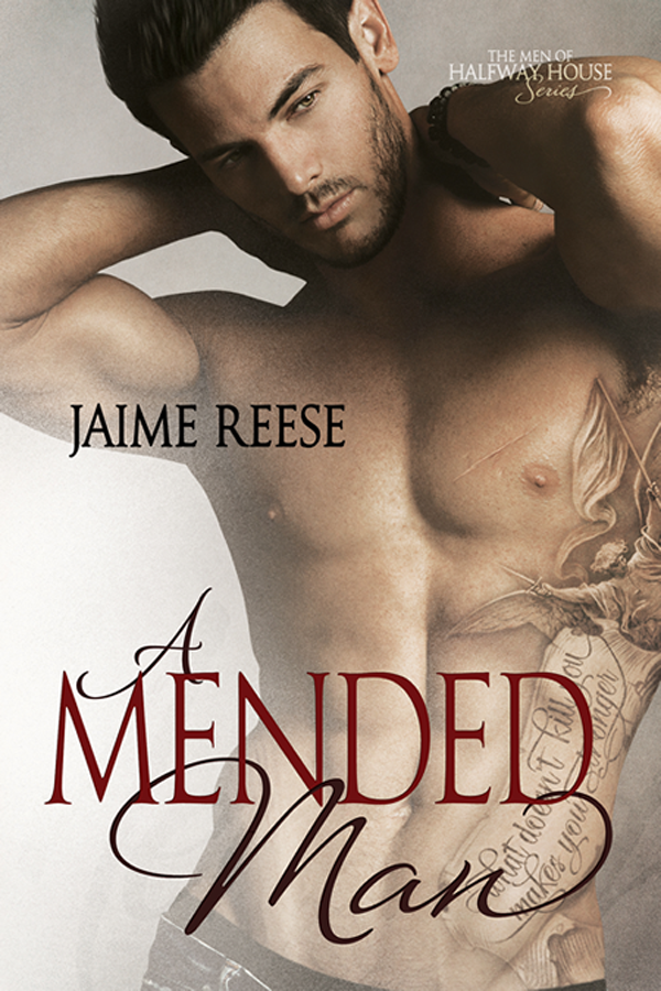 A Mended Man - Jaime Reese - Men of Halfway House