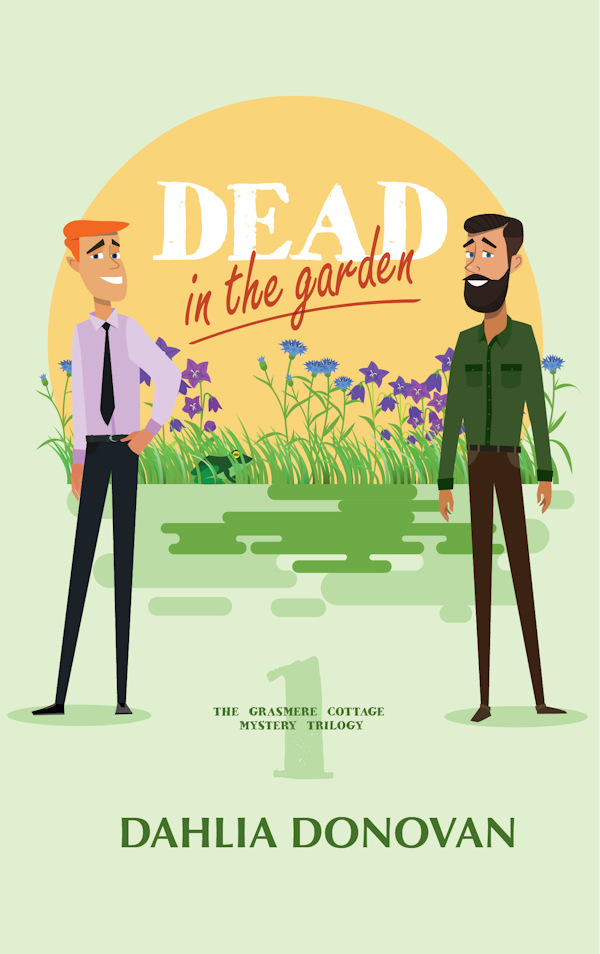 Dead in the Garden - Dahlia Donovan - Grasmere Cottage Mystery Trilogy