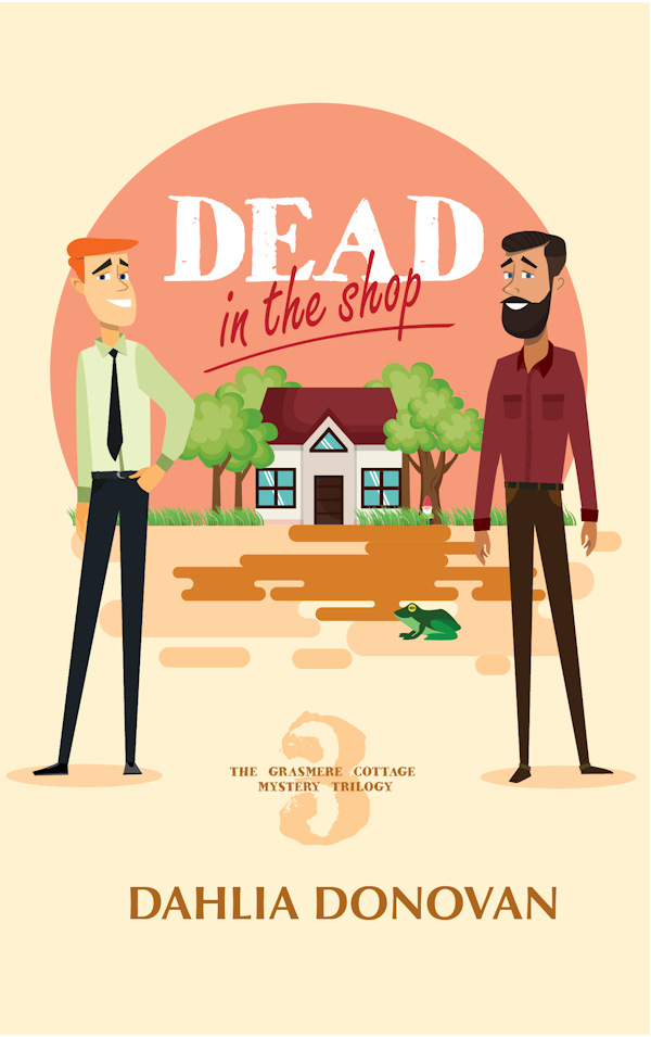 Dead in the Shop - Dahlia Donovan - Grasmere Cottage Mystery Trilogy
