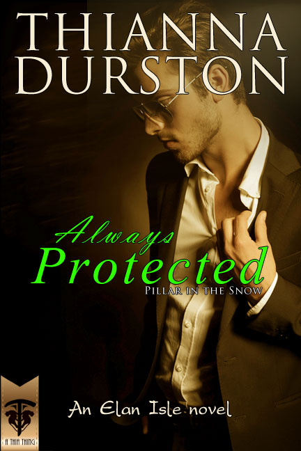 Always Protected - Thianna Durston - Elan Isle
