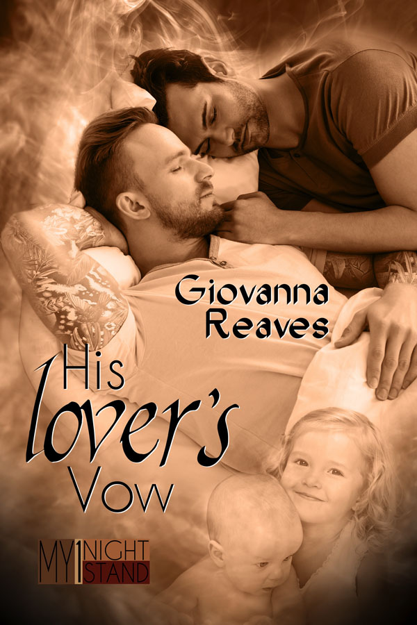 His Lover's Vows - Giovanna Reaves - My 1 Night Stand