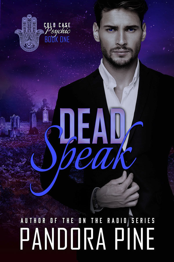 Dead Speak - Pandora Pine - Cold Case Psychic
