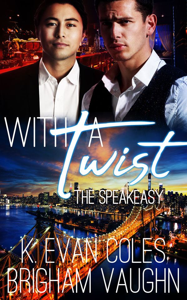 With a Twist - K. Evan Coles - The Speakeasy