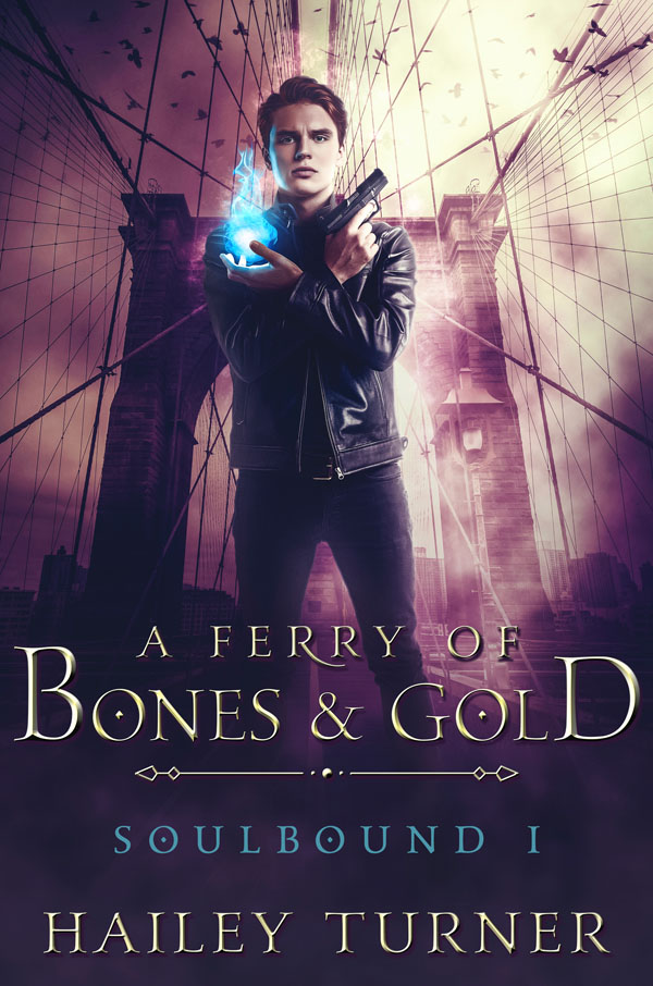 A Ferry of Bones & Gold - Hailey Turner - Soulbound