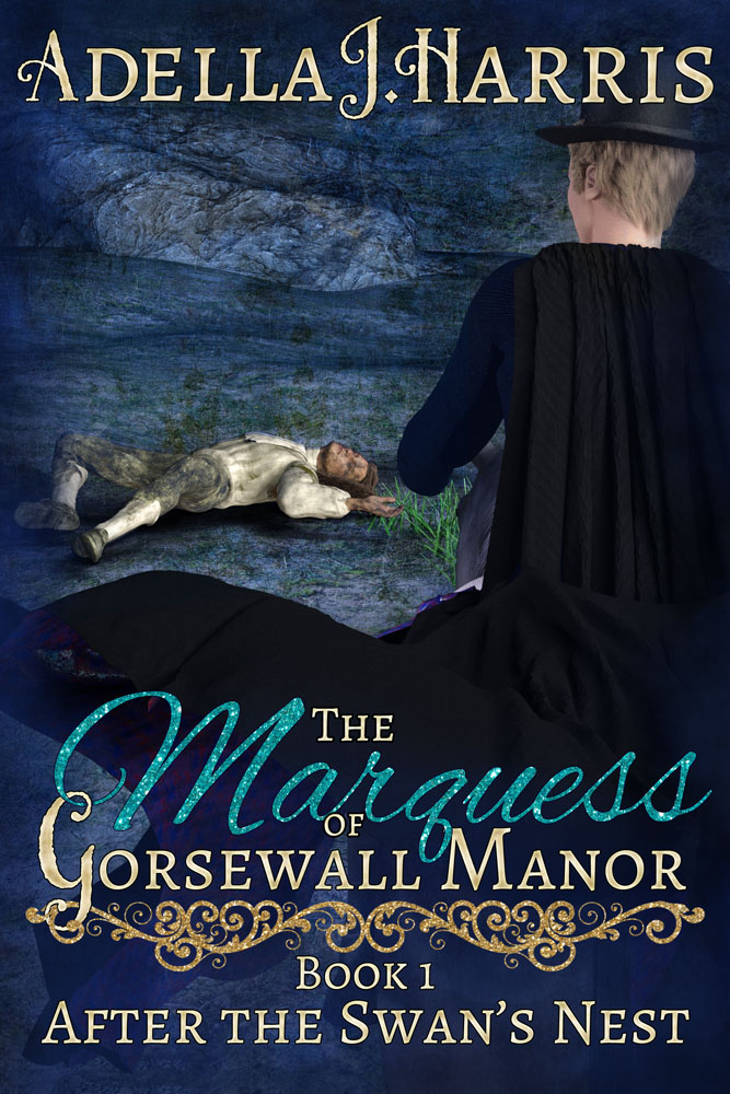 The Marquess of Gorsewall Manor - Adella J. Harris - After the Swan's Nest