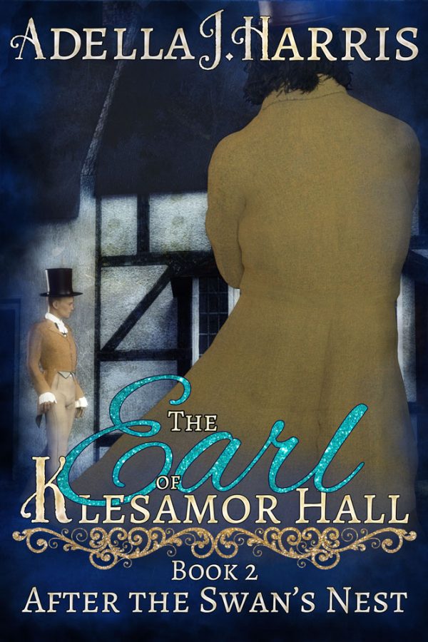 The Earl of Klesamor Hall - Adella J. Harris - After the Swan's Nest