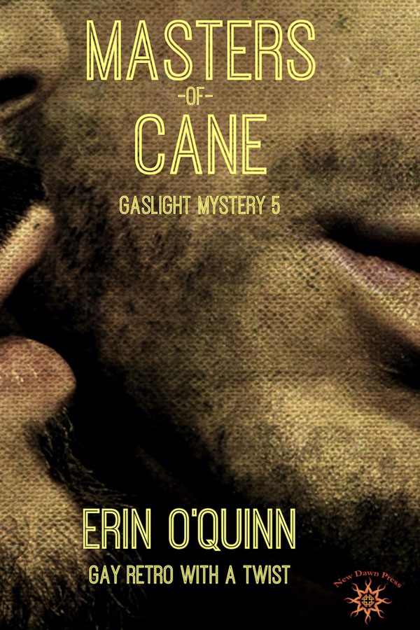 Masters of Cane - Erin O'Quinn - Gaslight Mystery