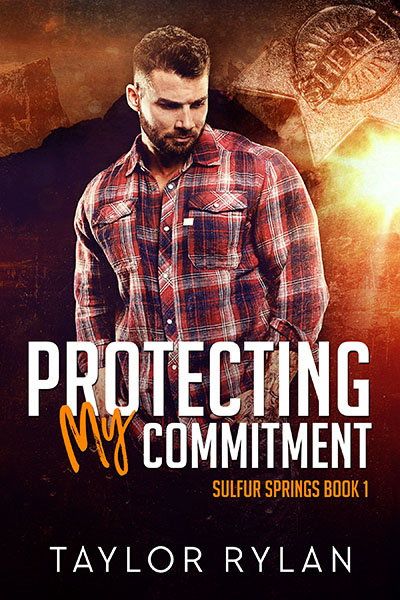 Protecting My Commitment - Taylor Rylan - Sulphur Springs
