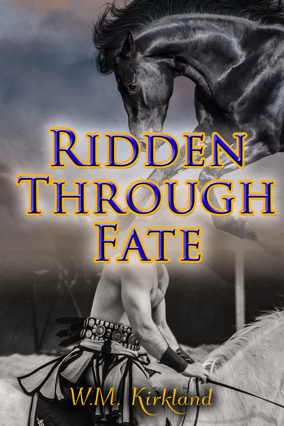 Ridden Through Fate - W.M. Kirkland