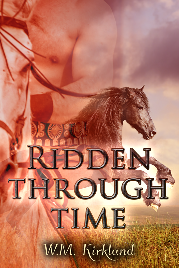Ridden Through Time - W.M. Kirkland
