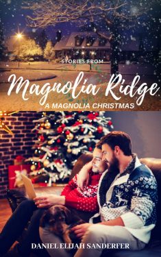 A Magnolia Christmas - Daniel Elijah Sanderfer - Magnolia Ridge