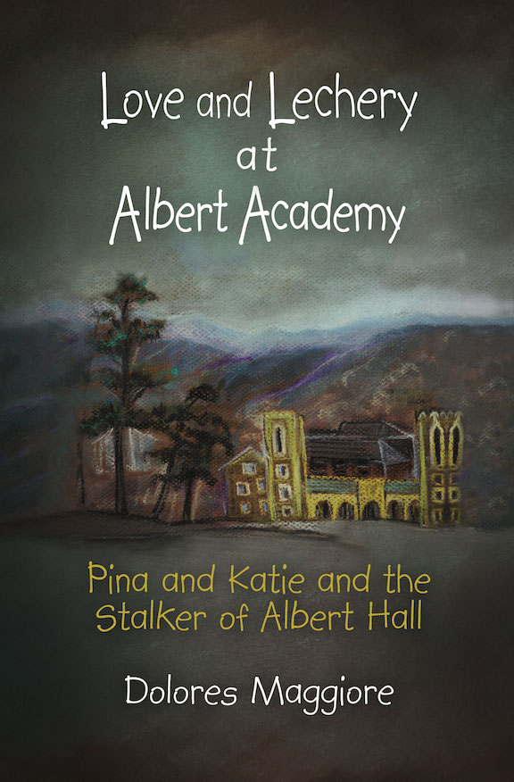 Love and Lechery at Albert Academy - Dolores Maggiore