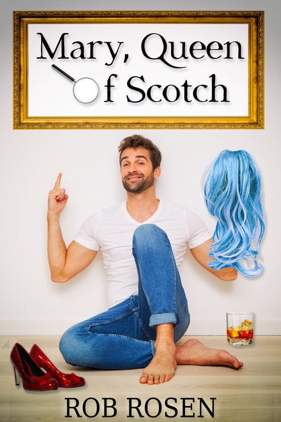 Mary Queen of Scotch - Rob Rosen