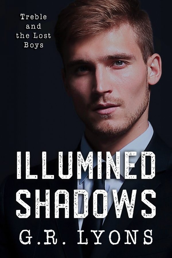 Illumined Shadows - G.R. Lyons - Treble and the Lost Boys