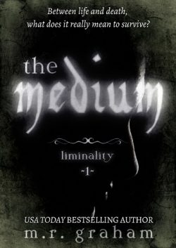The Medium - M.R. Graham - Liminality