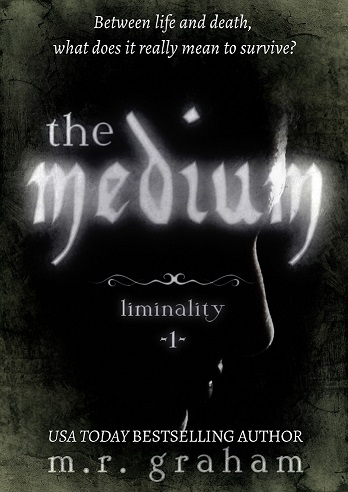 The Medium - M.R. Graham - Liminality
