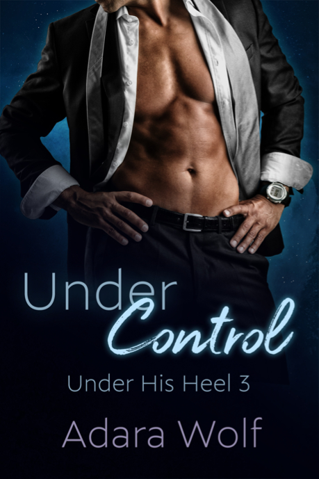 Under Control - Adara Wolf - Under His Heel