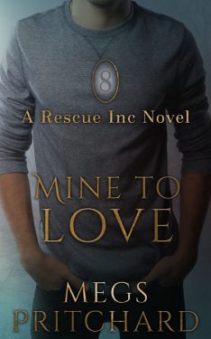Mine to Love - Megs Pritchard - Rescue Inc